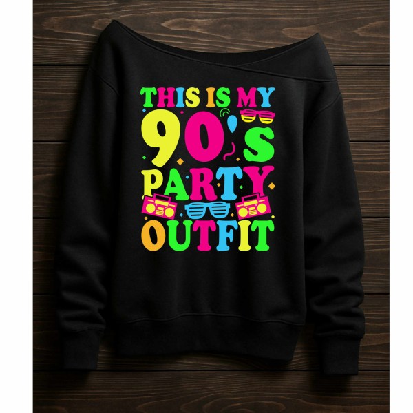 This Is My 90's Party Outfit