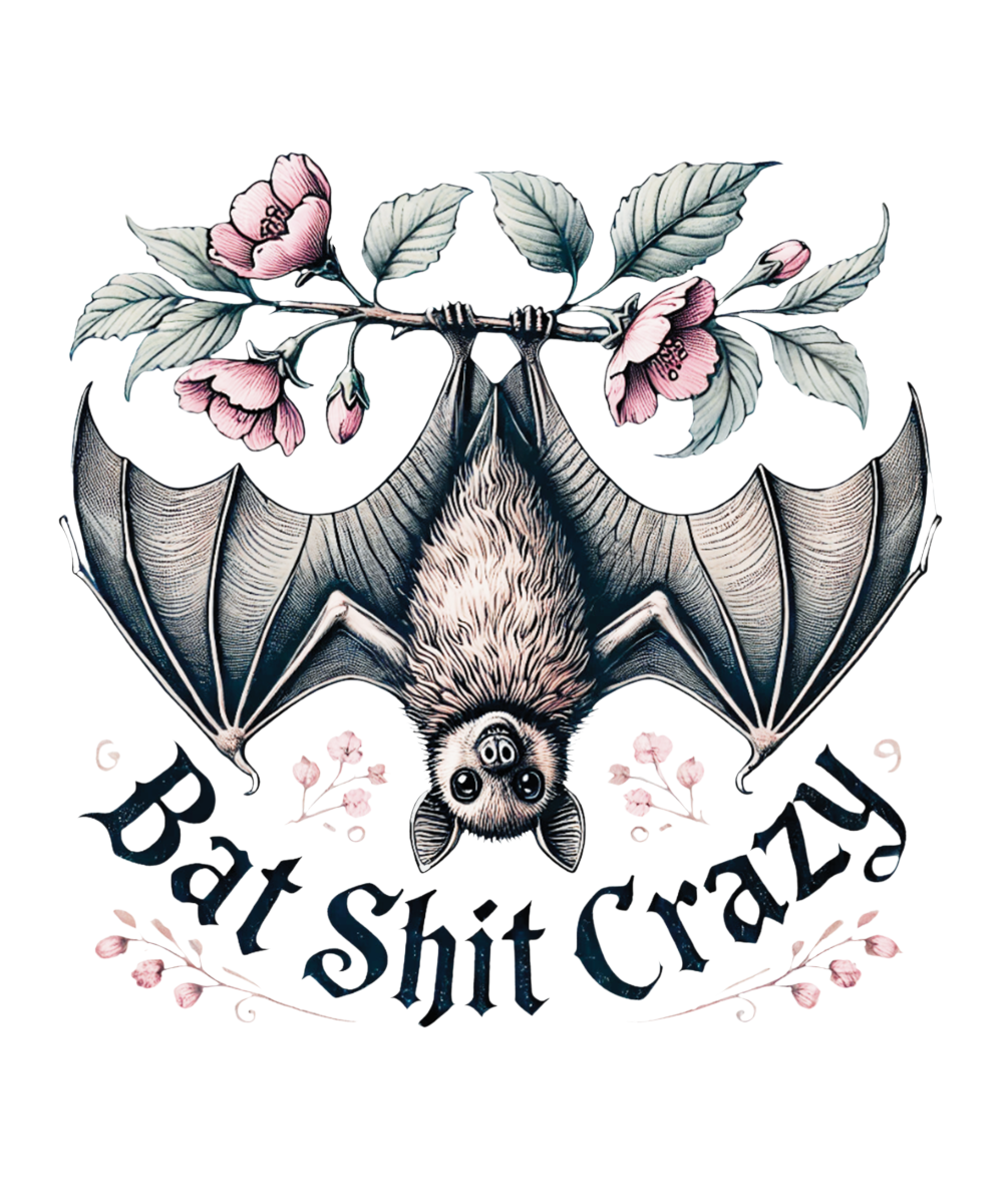 Bat Shit Crazy